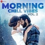 Morning Chill Vibes Vol.2 - Stebin Ben Song Download